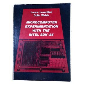 Microcomputer Experimentation With The Intel SDK-85 By Lance Leventhal & Colin W